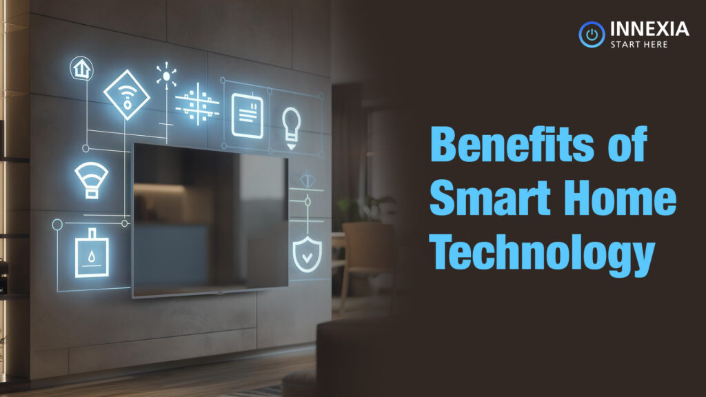 Benefits of Smart Home Technology