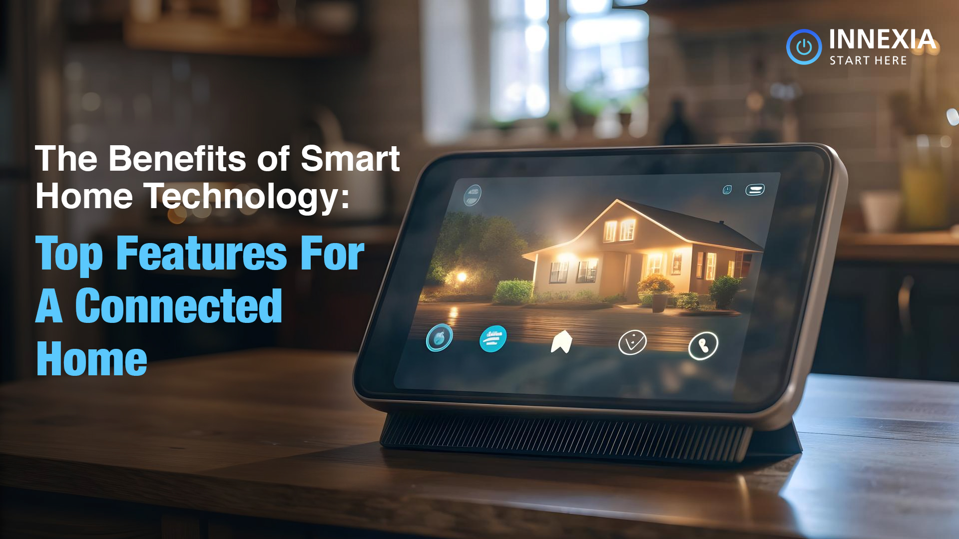 Benefits of Smart Home Technology