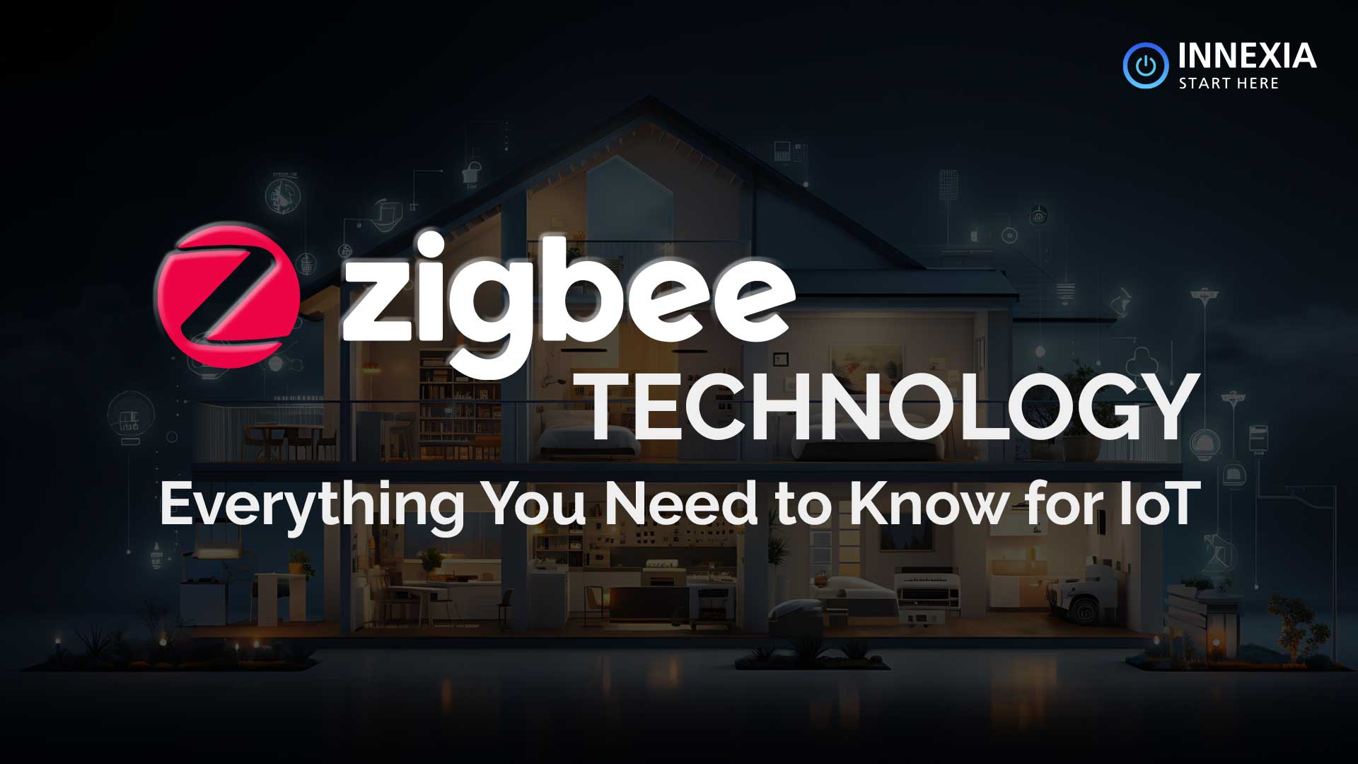 Zigbee Technology: Everything You Need to Know for IoT