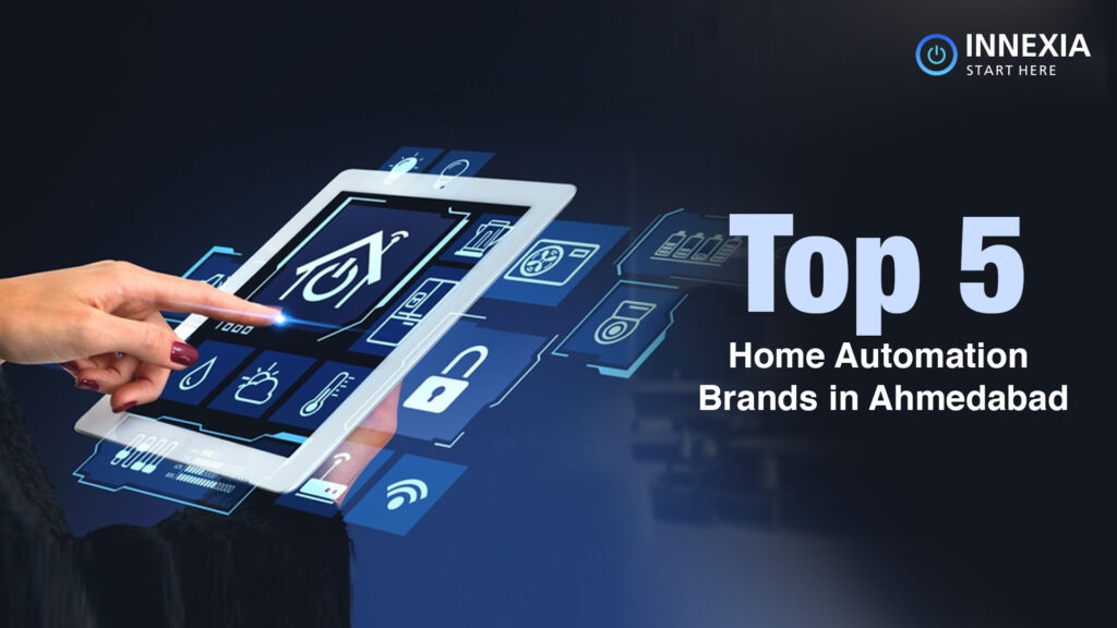 Home Automation Brands in Ahmedabad 