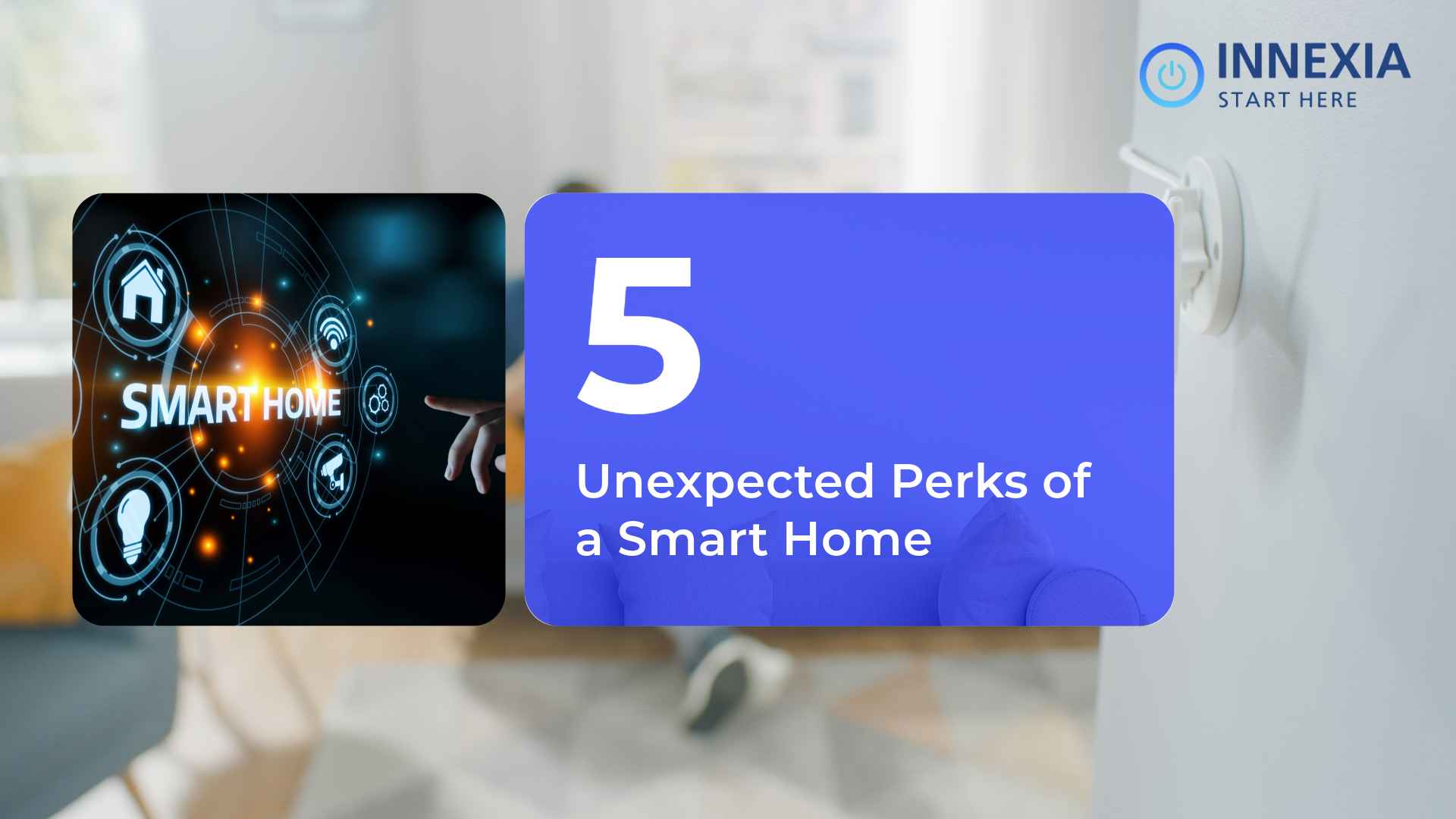 5 best benefits of a Smart Home