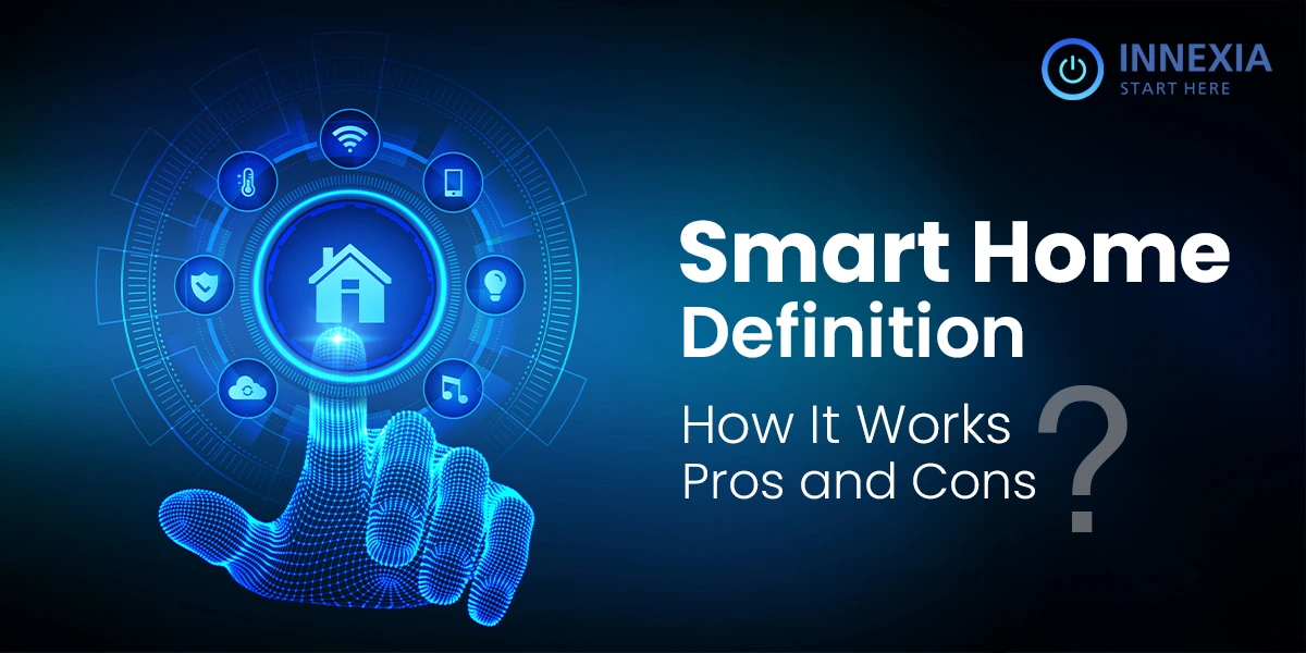 smart home defiition its pros and cons